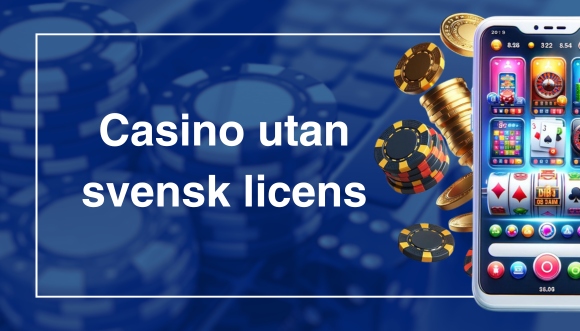 Allt du behöver veta om casino utan licens 25 Allt du behöver veta om casino utan licens 25