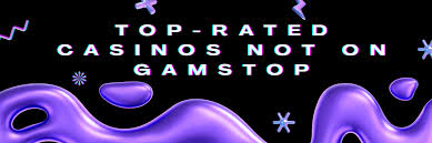 Casino Sites Not on Gamstop Explore the Best Alternatives