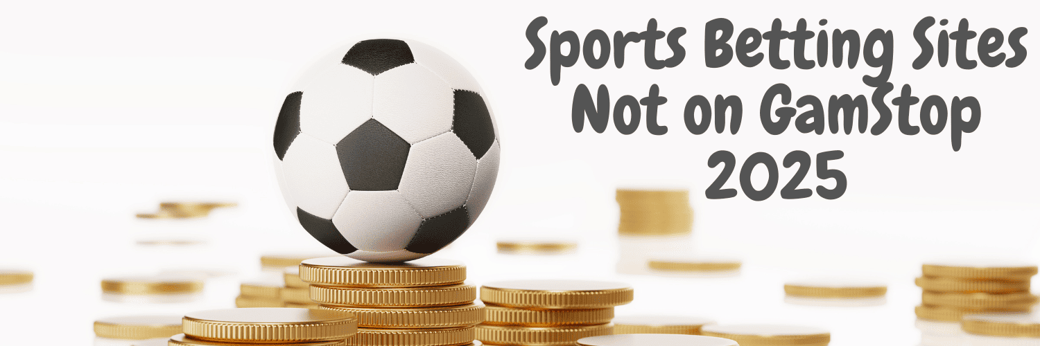 Alternative Sports Betting Sites Not on GamStop
