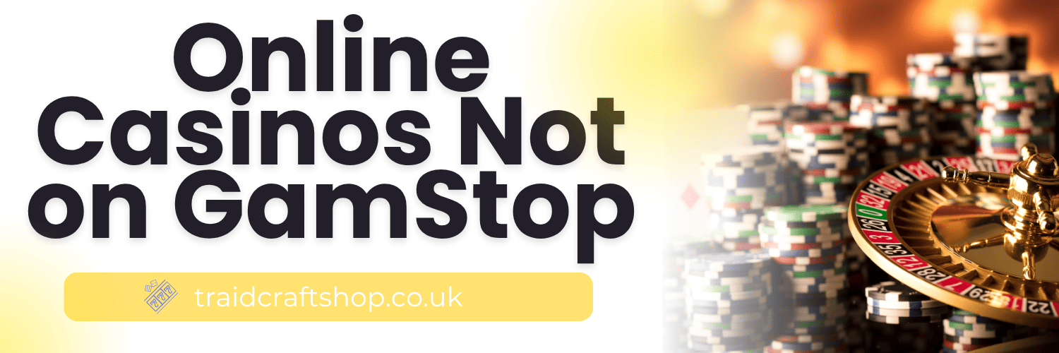 A Comprehensive Guide to Not on Gamstop Casinos A Comprehensive Guide to Not on Gamstop Casinos